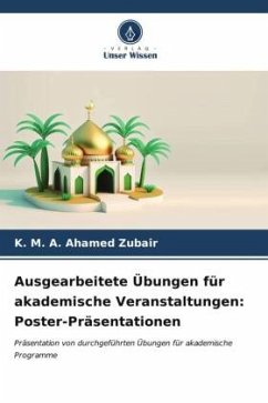 Ausgearbeitete Übungen für akademische Veranstaltungen: Poster-Präsentationen - Zubair, K. M. A. Ahamed
