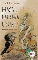 Masal Kurma Oyunu - Kavukcu, Cemil