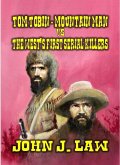 Tom Tobin - Mountain Man vs The West's First Serial Killers (eBook, ePUB)