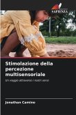 Stimolazione della percezione multisensoriale