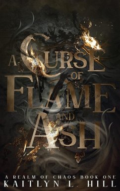 A Curse of Flame and Ash - Hill, Kaitlyn L