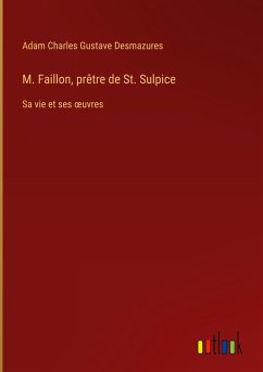 M. Faillon, prêtre de St. Sulpice