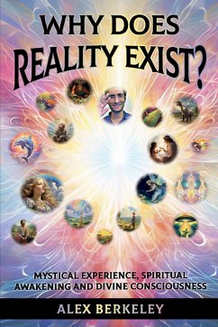 Why Does Reality Exist? - Berkeley, Alex