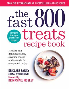 The Fast 800 Treats Recipe Book - Bailey, Dr Clare; Bruton, Kathryn