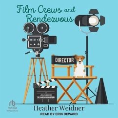 Film Crews and Rendezvous - Weidner, Heather