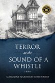 Terror at the Sound of a Whistle