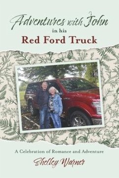 Adventures with John in His Red Ford Truck - Warner, Shelley