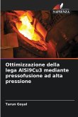 Ottimizzazione della lega AlSi9Cu3 mediante pressofusione ad alta pressione