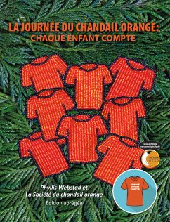 La Journée Du Chandail Orange - Webstad, Phyllis; Orange, La Société Du Chandail