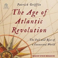 The Age of Atlantic Revolution - Griffin, Patrick