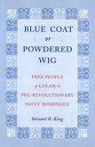 Blue Coat or Powdered Wig (eBook, ePUB) Blue Coat or Powdered Wig (eBook, ePUB)