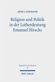 Religion und Politik in der Lutherdeutung Emanuel Hirschs (eBook, PDF)