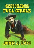 Casey Coleburn - Full Circle (eBook, ePUB) Casey Coleburn - Full Circle (eBook, ePUB)