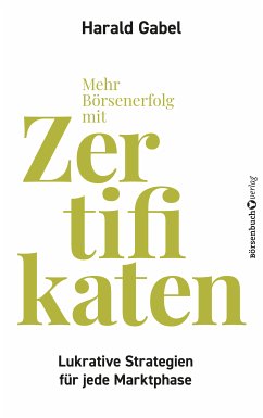 Mehr Börsenerfolg mit Zertifikaten (eBook, ePUB) - Gabel, Harald