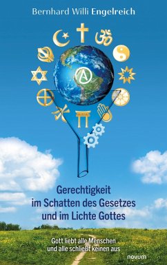 Gerechtigkeit im Schatten des Gesetzes und im Lichte Gottes (eBook, ePUB) - Engelreich, Bernhard Willi