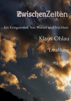 ZwischenZeiten (eBook, ePUB) - Ohlau, Klaus