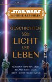 Star Wars: Die Hohe Republik - Geschichten von Licht und Leben (eBook, ePUB)