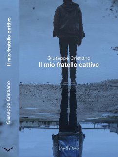 Il Mio Fratello Cattivo (eBook, ePUB) - Cristiano, Giuseppe