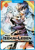 Mein Isekai-Leben - Mit der Hilfe von Schleimen zum mächtigsten Magier einer anderen Welt 13 (eBook, ePUB) Mein Isekai-Leben - Mit der Hilfe von Schleimen zum mächtigsten Magier einer anderen Welt 13 (eBook, ePUB)