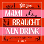 Mami braucht 'nen Drink (MP3-Download)