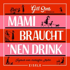 Mami braucht 'nen Drink (MP3-Download) - Sims, Gill