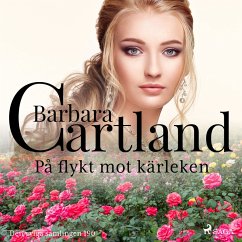 På flykt mot kärleken (MP3-Download) - Ltd., Barbara Cartland Ebooks