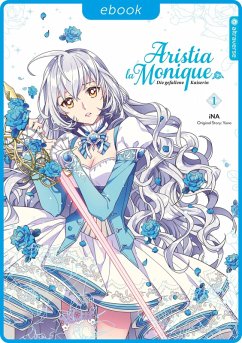 Aristia la Monique - Die gefallene Kaiserin 01 (eBook, ePUB) - Ina; Yuna