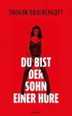 Du bist der Sohn einer Hure (eBook, ePUB)