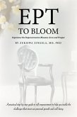 Ept To Bloom - Experience the Empowerment to Blossom, Grow and Prosper. (eBook, ePUB)