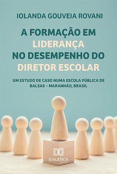 Cover A formação em liderança no desempenho do diretor escolar (eBook, ePUB)