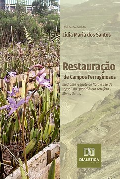 Cover Restauração de Campos Ferruginosos mediante resgate de flora e uso de topsoil no Quadrilátero Ferrífero, Minas Gerais (eBook, ePUB)