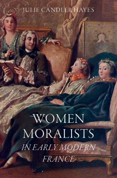 Women Moralists in Early Modern France (eBook, PDF) - Hayes, Julie Candler
