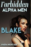 Forbidden Alpha Men - Blake (Naughty Confessions, #2) (eBook, ePUB) Forbidden Alpha Men - Blake (Naughty Confessions, #2) (eBook, ePUB)