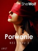 Bez Tabu 3: Porwanie – seria erotyczna (eBook, ePUB)