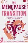 The Menopause Transition (eBook, ePUB) The Menopause Transition (eBook, ePUB)