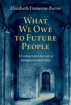 What We Owe to Future People (eBook, ePUB) - Finneron-Burns, Elizabeth