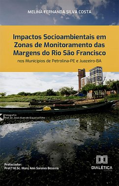 Cover Impactos Socioambientais em Zonas de Monitoramento das Margens do Rio São Francisco nos Municípios de Petrolina-PE e Juazeiro-BA (eBook, ePUB)