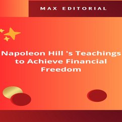 Napoleon Hill 's Teachings to Achieve Financial Freedom (eBook, ePUB) - Editorial, Max