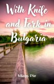 With Knife and Fork in Bulgaria (eBook, ePUB)