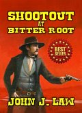 Shootout At Bitter Root (eBook, ePUB) Shootout At Bitter Root (eBook, ePUB)