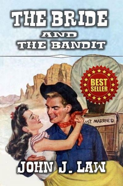 The Bride And The Bandit (eBook, ePUB) The Bride And The Bandit (eBook, ePUB)