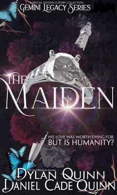 The Maiden - A Special Edition 3-Novel Collection (Gemini Legacy, Part I) (eBook, ePUB) - Quinn, Dylan; Quinn, Daniel Cade