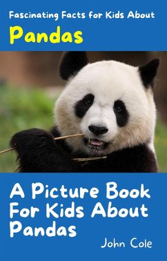 Fascinating Facts for Kids About Pandas (Fascinating Animal Facts) (eBook, ePUB) - Cole, John