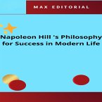 Napoleon Hill 's Philosophy for Success in Modern Life (eBook, ePUB)