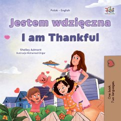 Jestem wdzięczna I am Thankful (eBook, ePUB) - Admont, Shelley; KidKiddos Books