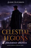 Celestial Legions: Heavenly Beings (Angels Among Us, #3) (eBook, ePUB)