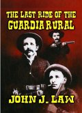 The Last Ride of the Guardia Rural (eBook, ePUB) The Last Ride of the Guardia Rural (eBook, ePUB)