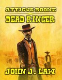 Atticus Boone - Dead Ringer (eBook, ePUB)