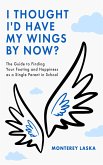 I Thought I'd Have My Wings By Now? (eBook, ePUB)