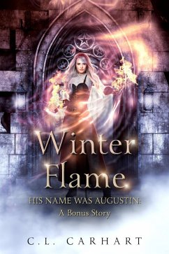 Winter Flame (His Name Was Augustin, #5.5) (eBook, ePUB) - Carhart, C. L.